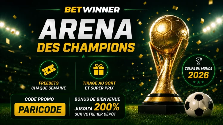 betwinner apk bonus freebet world cup arena des champions 221